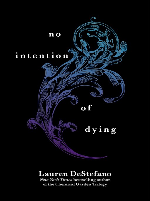 Title details for No Intention of Dying by Lauren DeStefano - Available
